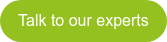 Talk to our experts