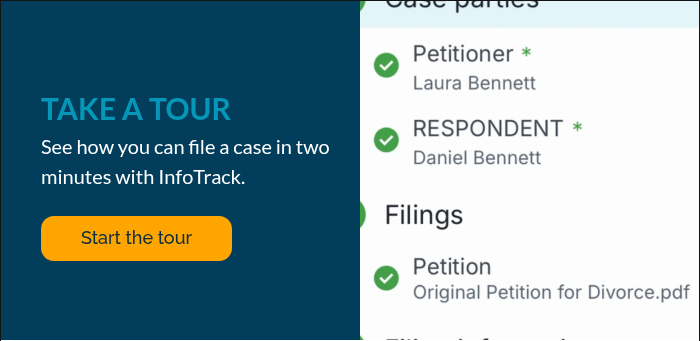 TAKE A TOUR See how you can file a case in two minutes with InfoTrack.