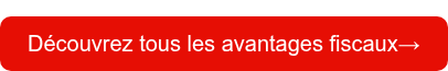 Découvrez tous les avantages fiscaux→