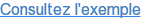 Consultez l'exemple