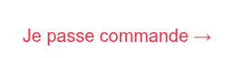 Je passe commande →