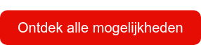 Ontdek alle mogelijkheden