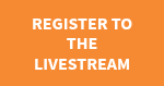 <p style="text-align: center; font-size: 16px; font-weight: bold;">REGISTER TO THE LIVESTREAM</p>