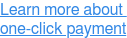 Learn more about  one-click payment