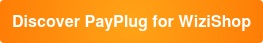 Discover PayPlug for WiziShop