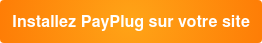 Installez PayPlug sur votre site