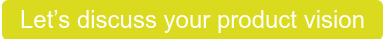 Let’s discuss your product vision