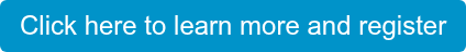Click here to learn more and register