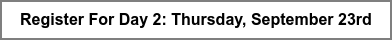 Register For Day 2: Thursday, September 23rd