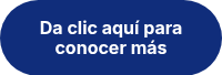 Da clic aquí para conocer más