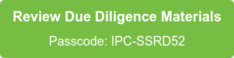 Review Due Diligence Materials  Passcode: IPC-SSRD52