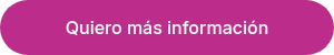 Quiero más información