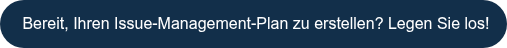 Bereit, Ihren Issue-Management-Plan zu erstellen? Legen Sie los!