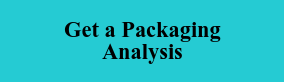 Get a Packaging Analysis