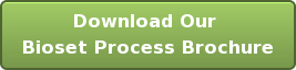Download Our Bioset Process Brochure