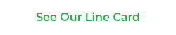 See Our Line Card