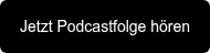 Jetzt Podcastfolge hören