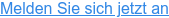 Melden Sie sich jetzt an