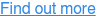 Find out more