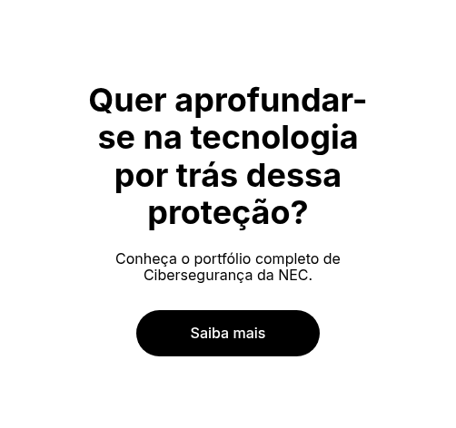 Quer aprofundar-se na tecnologia por trás dessa proteção?