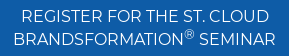 Register for the St. Cloud Brandsformation seminar