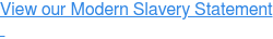View our Modern Slavery Statement