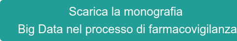 Scarica la monografia Big Data nel processo di farmacovigilanza