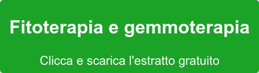 Fitoterapia e gemmoterapia Clicca e scarica l'estratto gratuito