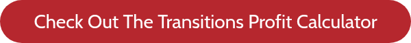 Check Out The Transitions Profit Calculator