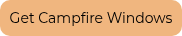 Get Campfire Windows