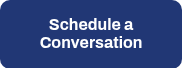 Schedule a Conversation