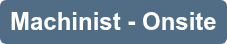 Machinist - Onsite