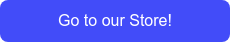 Go to our Store!