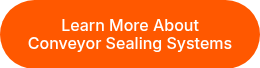 Learn More About Conveyor Sealing Systems