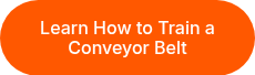 Learn How to Train a Conveyor Belt