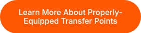 Learn More About Properly-Equipped Transfer Points