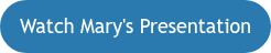 Watch Mary's Presentation