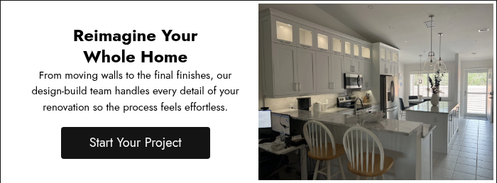 Reimagine Your Whole Home From moving walls to the final finishes, our design-build team handles every detail of your renovation so the process feels effortless. &nbsp;