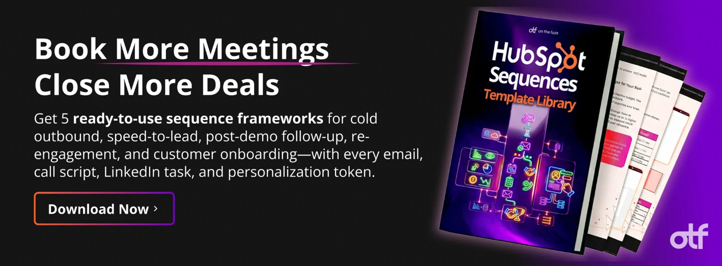 Download the HubSpot Sequences Template Library by On The Fuze — 5 ready-to-use sequence frameworks to book more meetings and close more deals