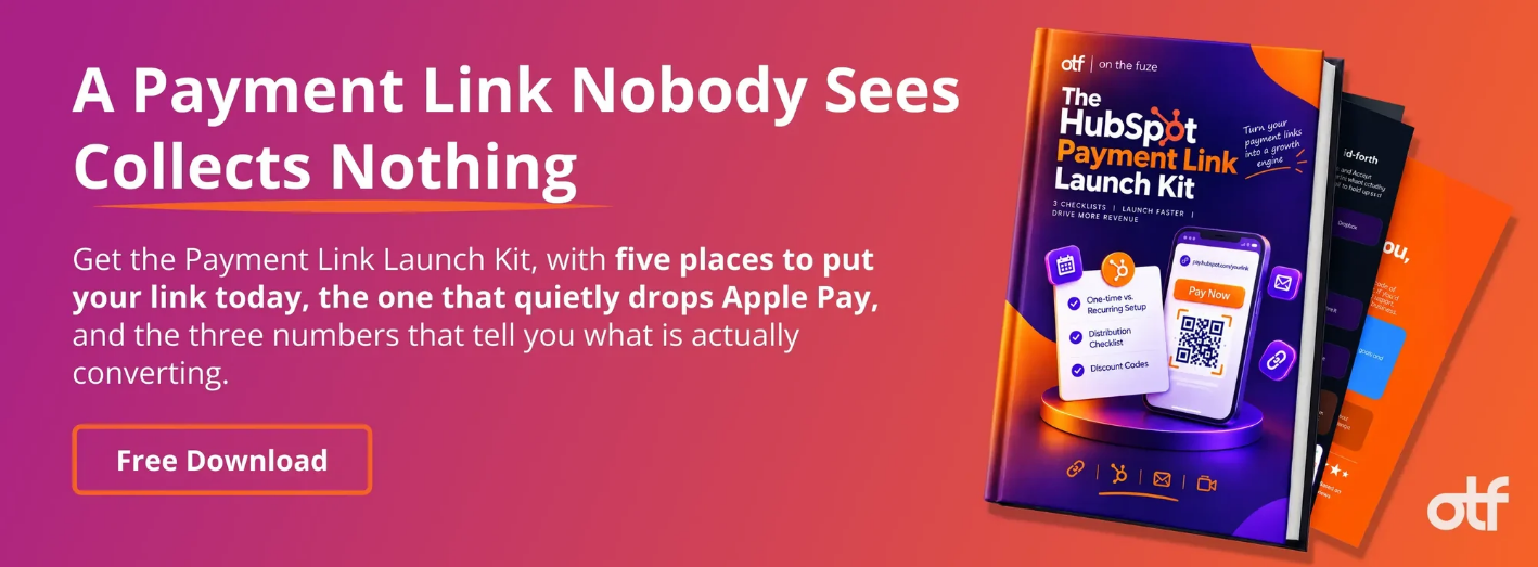 A Payment Link Nobody Sees Collects Nothing. Download the free Payment Link Launch Kit from On The Fuze.