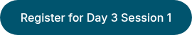 Register for Day 3 Session 1