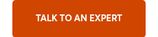 TALK TO AN EXPERT