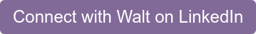 Connect with Walt on LinkedIn