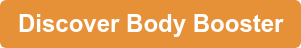 Discover Body Booster