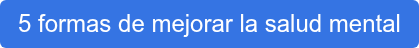 5 formas de mejorar la salud mental