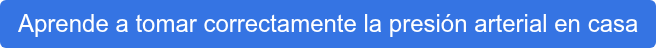 Aprende a tomar correctamente la presión arterial en casa