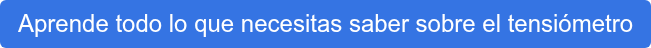 Aprende todo lo que necesitas saber sobre el tensiómetro