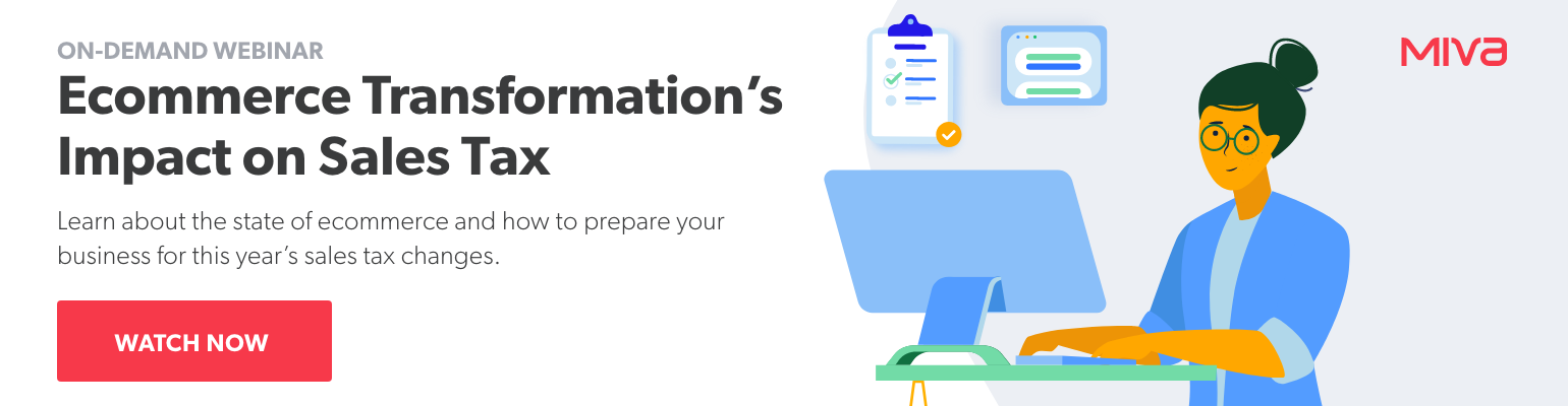 On-Demand Webinar | Ecommerce Transformation's Impact on Sales Tax | Watch Now