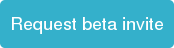 Request beta invite