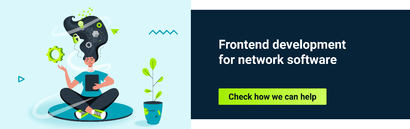 Frontend development for network software